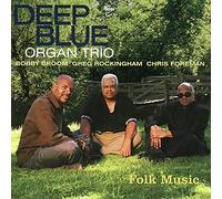 Deep Blue Organ Trio - Deep Blue Organ Trio: Folk Music