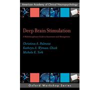 Deep Brain Stimulation A Multidisciplinary Guide to Assessment and Management - Christina A. Palmese - Oxford university press - ebook (ePub) - Livre