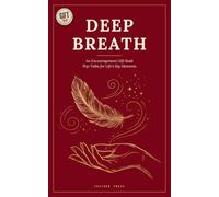 Deep Breath: An Encouragement Gift Book - Pep-Talks for Life's Big Moments