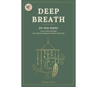 Deep Breath: For New Mums: A New-Mum Gift Book - Pep-Talks for Pregnancy and the Early Days