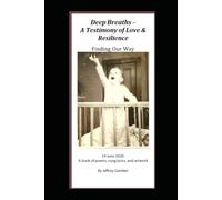 Deep Breaths - A Testimony of Love & Resilience