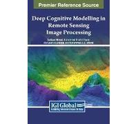 Deep Cognitive Modelling In Remote Sensing Image Processing
