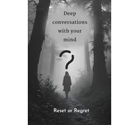 Deep conversations with your mind: Every Week, a Set of Powerful Questions to Reflect , The person you’ll meet in these pages-the real you-is worth knowing