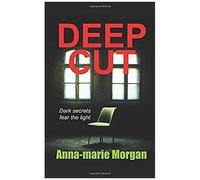 Deep Cut: Dark Secrets Fear The Light (Di Giles Suspense Thriller Series)