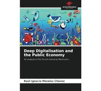 Deep Digitalisation and the Public Economy: An analysis of the Fourth Industrial Revolution