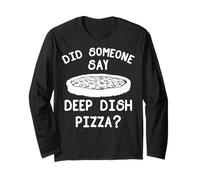 Deep Dish Pizza Apparel - Superbe Design Amusant pour Les Amateurs de Pizzas Manche Longue