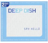 Deep Dish - Say Hello (2 Track) [Import]