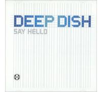 Deep Dish - Say Hello