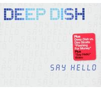 Deep Dish - Say Hello [Import]