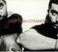 Deep Dish - Stranded