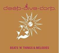 Deep Dive Corp. - Beats'n'Things+Melodies [Import]