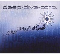 Deep Dive Corp - Some Funky Fish [Import]