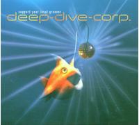 Deep Dive Corp. - Support Your Local Groover [Import]