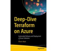 Deep-Dive Terraform on Azure: Automated Delivery and Deployment of Azure Solutions