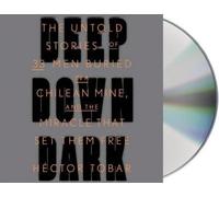 [(Deep Down Dark: The Untold Stories of 33 Men Buried in a Chilean Mine, and the Miracle That Set Them Free)] [Author: Hector Tobar] published on (October, 2014)