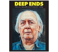 Deep Ends: The J.G. Ballard Anthology 2016