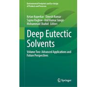 Deep Eutectic Solvents: Volume Two: Advanced Applications and Future Perspectives