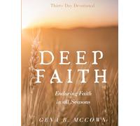 Deep Faith: Enduring Faith in all Seasons