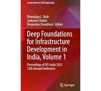 Deep Foundations for Infrastructure Development in India: Proceedings of Dfi-india 2023 12th Annual Conference (1)