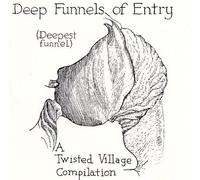 Various Artists – Deep Funnels of Entry