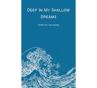 Deep in My Shallow Dreams