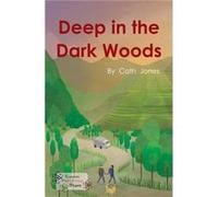 Deep in the Dark Woods by Jones Cath Unknown (Auteur)
