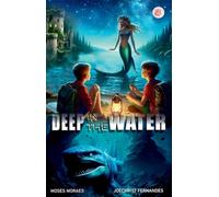 Deep in the Water [Paperback] Moses Moraes and Joechrist Fernandes