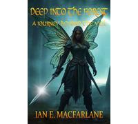 DEEP INTO THE FOREST: A JOURNEY BEYOND THE VEIL