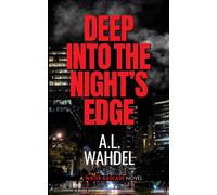 Deep Into the Night's Edge A Water Kascade Novel - A.L. Wahdel - Auto-Édition - ebook (ePub) - Livre