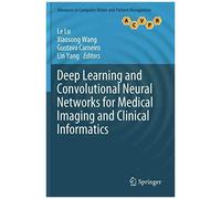 Deep Learning And Convolutional Neural Networks For Medical Imaging And Clinical Informatics