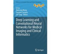 Deep Learning and Convolutional Neural Networks for Medical Imaging and Clinical Informatics - Springer Nature B.V. - Springer Nature B.V. - Livre en Angl Springer Nature B.V.Springer Nature B.V. (Aut