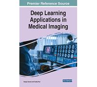 Deep Learning Applications in Medical Imaging