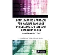 Deep Learning Approach For Natural Language Processing, Speech, And Computer Vision