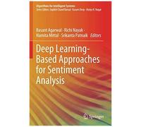 Deep Learning-Based Approaches For Sentiment Analysis