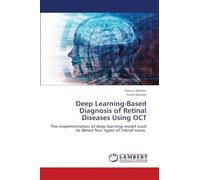 Deep Learning-Based Diagnosis of Retinal Diseases Using OCT: The implementation of deep learning model used to detect four types of retinal cases