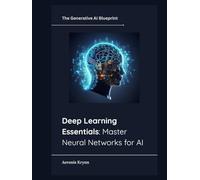 Deep Learning Essentials: Master Neural Networks for AI