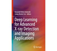 Deep Learning for Advanced X-ray Detection and Imaging Applications