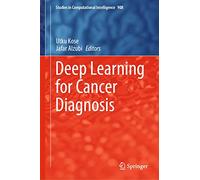 Deep Learning for Cancer Diagnosis – Springer Verlag
