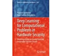 Deep Learning For Computational Problems In Hardware Security