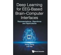Deep Learning For Eeg-based Brain-computer Interfaces: Representations, Algorithms And Applications