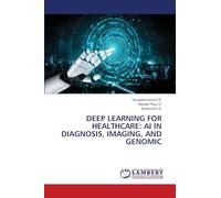 Deep Learning for Healthcare: AI in Diagnosis, Imaging, and Genomic
