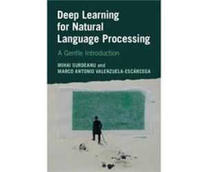 Deep Learning for Natural Language Processing by Marco Antonio University of Arizona ValenzuelaEscarcega Marco Antonio University of Arizona ValenzuelaEscarcega (Auteur)