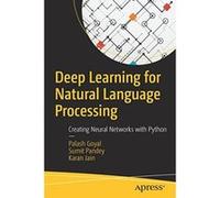 Deep Learning for Natural Language Processing: Creating Neural Networks with Python - [Version Originale] Inconnu (Auteur)