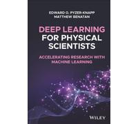 M. Benatan – Deep Learning for Physical Scientists – Accelerating Research with Machine Learning