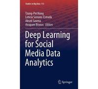 Deep Learning For Social Media Data Analytics