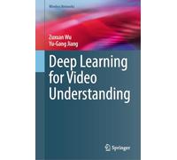 Deep Learning for Video Understanding
