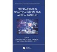 Deep Learning in Biomedical Signal and Medical Imaging - Taylor amp Francis Ltd - Taylor amp Francis Ltd - Livre en Anglais - Hardback Taylor amp Francis LtdTaylor amp Francis Ltd (Auteur)