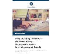 Deep Learning in der POS-Automatisierung: Herausforderungen, Innovationen und Trends