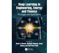 Deep Learning in Engineering, Energy and Finance