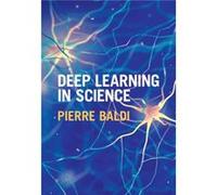 Pierre Baldi – Deep Learning in Science